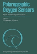 Polarographic Oxygen Sensors: Aquatic and Physiological Applications, (Paperback)
